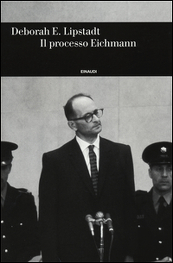 Il processo Eichmann - Librerie.coop Il processo Eichmann - Librerie.coop