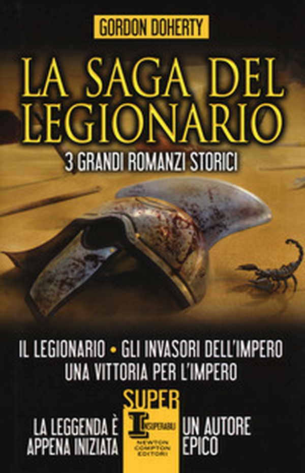 La saga del legionario: Il legionario-Gli invasori dell'impero-Una vittoria per l'impero - Librerie.coop La saga del legionario: Il legionario-Gli invasori dell'impero-Una vittoria per l'impero - Librerie.coop