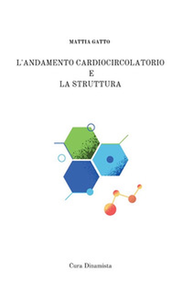 L'andamento cardiocircolatorio e la struttura - Librerie.coop L'andamento cardiocircolatorio e la struttura - Librerie.coop