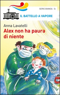 Alex non ha paura di niente - Librerie.coop Alex non ha paura di niente - Librerie.coop