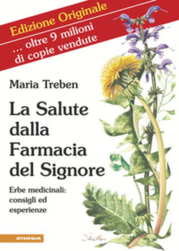 La salute dalla farmacia del Signore. Erbe medicinali: consigli ed esperienze - Librerie.coop La salute dalla farmacia del Signore. Erbe medicinali: consigli ed esperienze - Librerie.coop