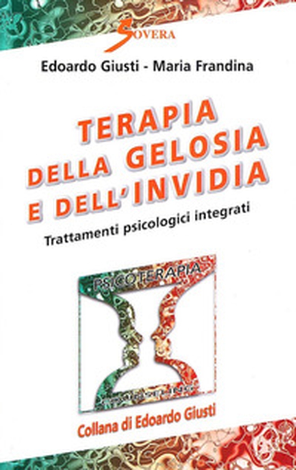 Terapia della gelosia e dell'invidia - Librerie.coop Terapia della gelosia e dell'invidia - Librerie.coop