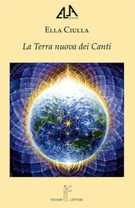 La terra nuova dei canti - Librerie.coop