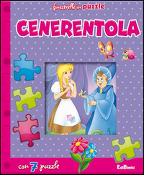 Cenerentola. Finestrelle in puzzle - Librerie.coop Cenerentola. Finestrelle in puzzle - Librerie.coop