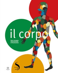 Il corpo. Nona rassegna internazionale di illustrazione - Librerie.coop