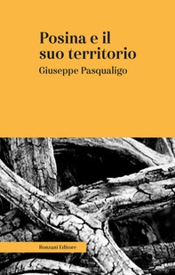 Posina e il suo territorio. Nei rapporti fisio-medico-storico-statistici - Librerie.coop