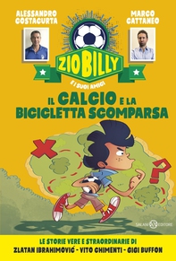 Zio Billy e i suoi amici. Il calcio e la bicicletta scomparsa - Librerie.coop