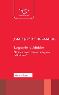 Leggende rabbiniche. «Come i nostri maestri spiegano la Scrittura» - Librerie.coop