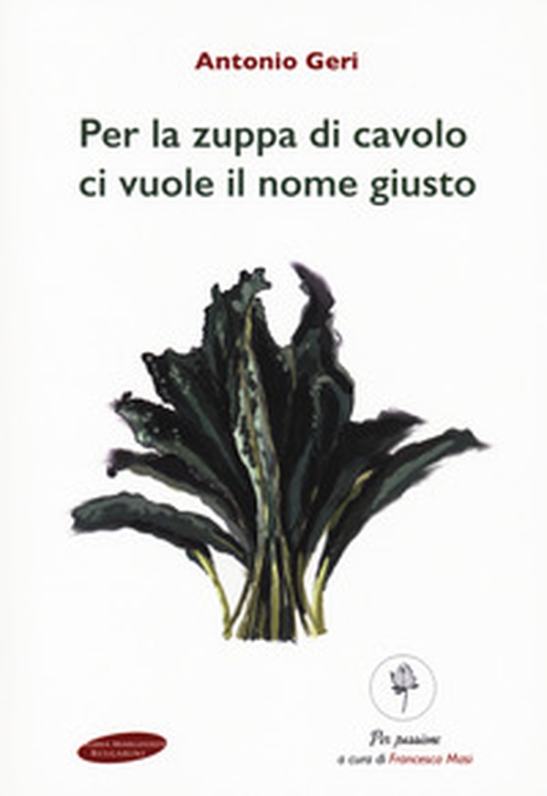 Per la zuppa di cavolo ci vuole il nome giusto - Librerie.coop Per la zuppa di cavolo ci vuole il nome giusto - Librerie.coop