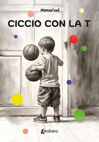 Ciccio con la T - Librerie.coop