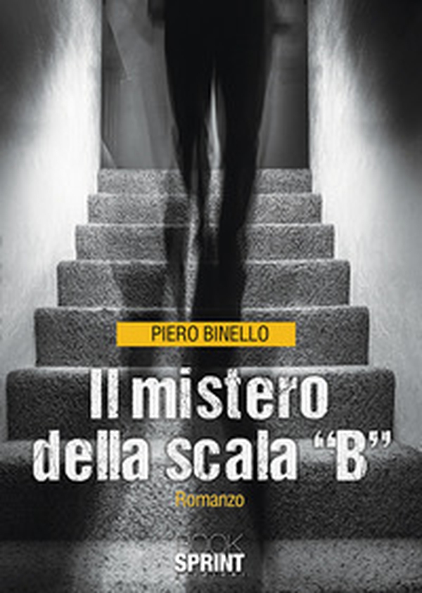 Il mistero della scala «B» - Librerie.coop Il mistero della scala «B» - Librerie.coop