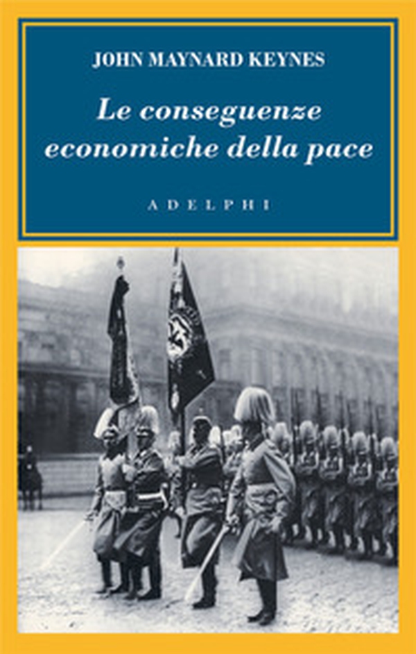 Le conseguenze economiche della pace - Librerie.coop Le conseguenze economiche della pace - Librerie.coop