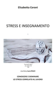 Stress e insegnamento - Librerie.coop
