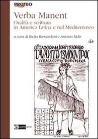 Verba manent. Oralità e scrittura in America Latina e nel Mediterraneo. Atti del Convegno (Siena, 2010) - Librerie.coop
