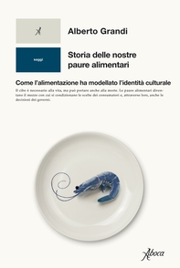Storia delle nostre paure alimentari - Librerie.coop
