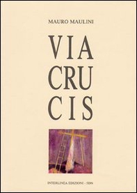 Via crucis. Con tavole, disegni e incisioni - Librerie.coop Via crucis. Con tavole, disegni e incisioni - Librerie.coop
