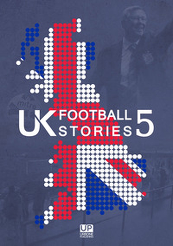 UK football stories - Vol. 5 - Librerie.coop UK football stories - Vol. 5 - Librerie.coop