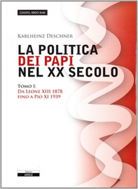 La politica dei papi nel XX sec. - Librerie.coop La politica dei papi nel XX sec. - Librerie.coop