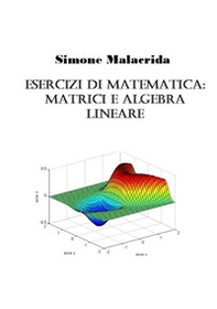 Esercizi di matematica: matrici e algebra lineare - Librerie.coop