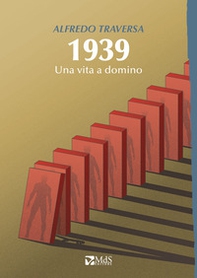 1939. Una vita a domino - Librerie.coop
