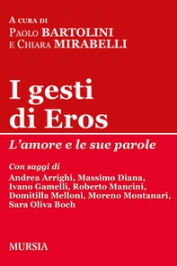 I gesti di Eros - Librerie.coop