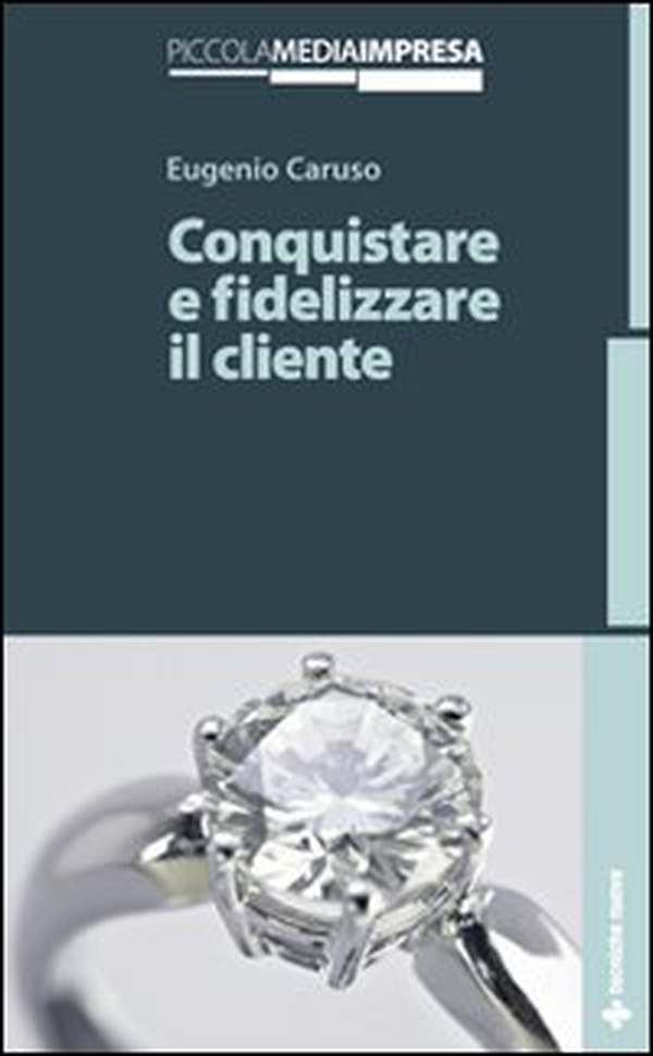 Conquistare e fidelizzare il cliente - Librerie.coop Conquistare e fidelizzare il cliente - Librerie.coop