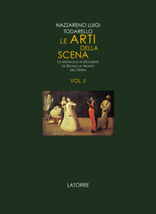 Le arti della scena. Lo spettacolo in Occidente da Eschilo al trionfo dell'opera - Vol. 2 - Librerie.coop Le arti della scena. Lo spettacolo in Occidente da Eschilo al trionfo dell'opera - Vol. 2 - Librerie.coop