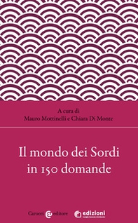 Il mondo dei sordi in 150 domande - Librerie.coop