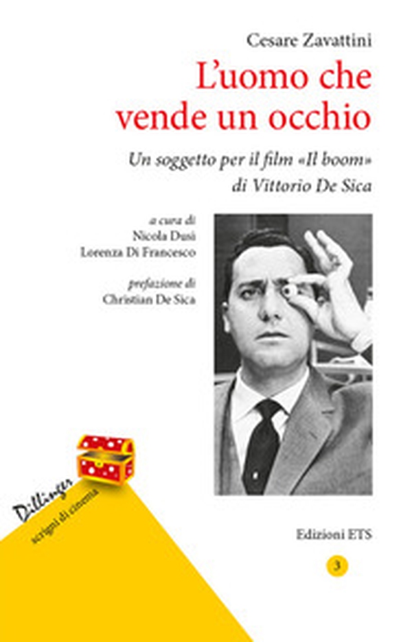 L'uomo che vende un occhio. Un soggetto per il film «Il boom» di Vittorio De Sica - Librerie.coop L'uomo che vende un occhio. Un soggetto per il film «Il boom» di Vittorio De Sica - Librerie.coop