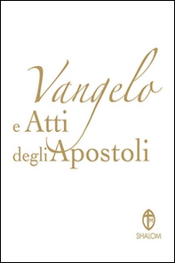 Vangelo e Atti degli Apostoli. Copertina bianca - Librerie.coop