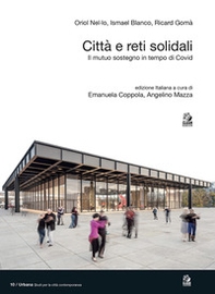 Città e reti solidali. Il mutuo sostegno in tempo di Covid - Librerie.coop Città e reti solidali. Il mutuo sostegno in tempo di Covid - Librerie.coop