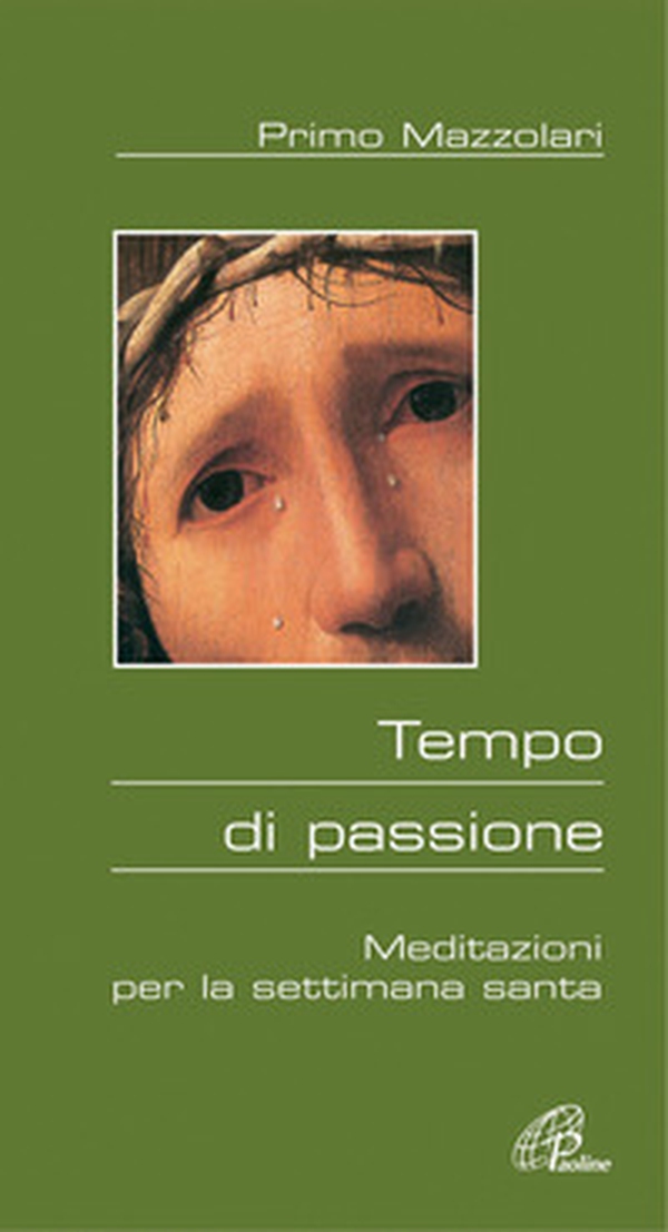 Tempo di passione. Meditazioni per la settimana santa - Librerie.coop Tempo di passione. Meditazioni per la settimana santa - Librerie.coop