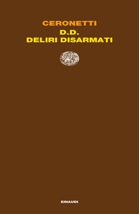 D. D. Deliri Disarmati - Librerie.coop D. D. Deliri Disarmati - Librerie.coop