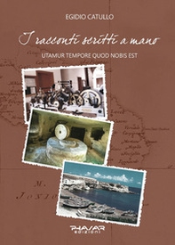I racconti scritti a mano. Utamur tempore quod nobis est - Librerie.coop I racconti scritti a mano. Utamur tempore quod nobis est - Librerie.coop