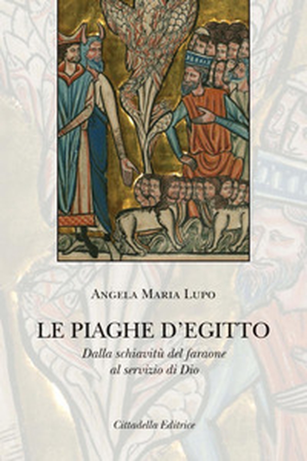Le piaghe d'Egitto. Dalla schiavitù del faraone al servizio di Dio - Librerie.coop Le piaghe d'Egitto. Dalla schiavitù del faraone al servizio di Dio - Librerie.coop
