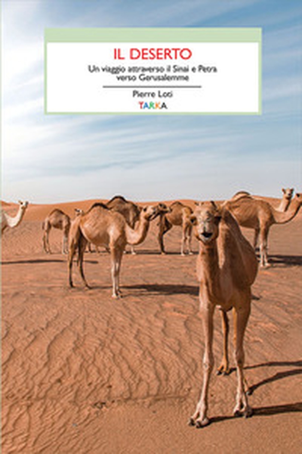 Il deserto. Un viaggio attraverso il Sinai - Librerie.coop Il deserto. Un viaggio attraverso il Sinai - Librerie.coop