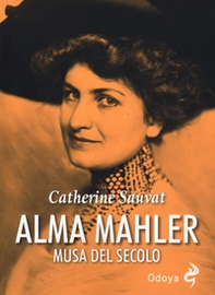 Alma Mahler. Musa del secolo - Librerie.coop