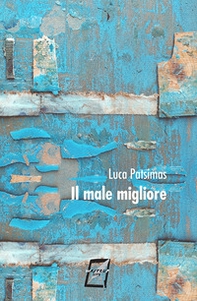 Il male migliore - Librerie.coop Il male migliore - Librerie.coop
