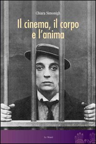 Il cinema, il corpo e l'anima - Librerie.coop