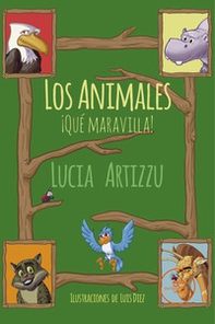 Los animales, ¡qué maravilla! - Librerie.coop