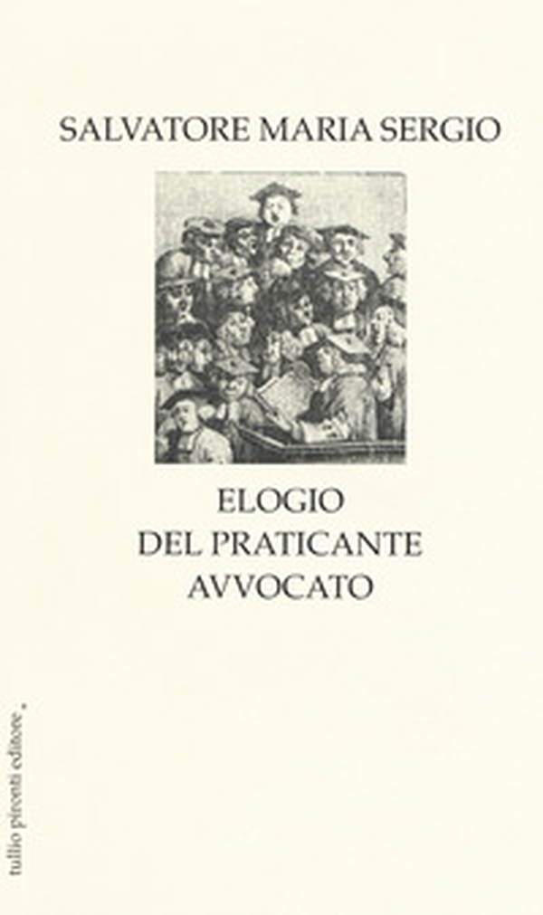 Elogio del praticante avvocato - Librerie.coop Elogio del praticante avvocato - Librerie.coop