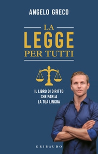 La legge per tutti. Il libro di diritto che parla la tua lingua - Librerie.coop