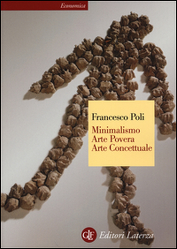 Minimalismo, arte povera, arte concettuale - Librerie.coop Minimalismo, arte povera, arte concettuale - Librerie.coop