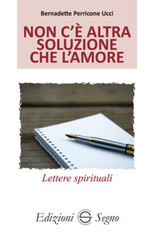 Non c'è altra soluzione che l'amore. Lettere spirituali atleti della fede - Vol. 5 - Librerie.coop