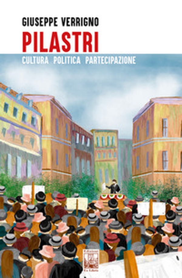 Pilastri. Cultura, politica, partecipazione - Librerie.coop Pilastri. Cultura, politica, partecipazione - Librerie.coop