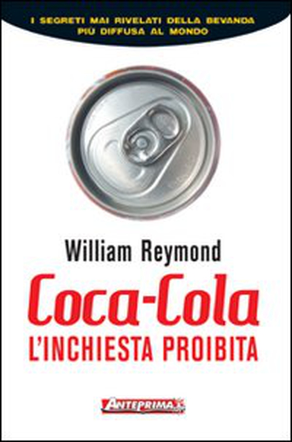 Coca-Cola. L'inchiesta proibita - Librerie.coop Coca-Cola. L'inchiesta proibita - Librerie.coop