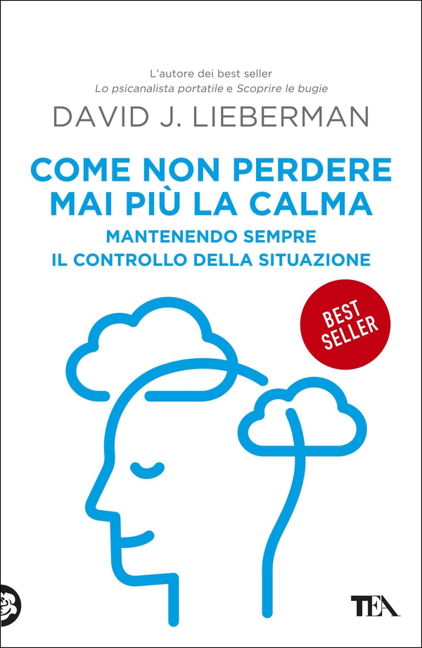 Come non perdere mai più la calma - Librerie.coop Come non perdere mai più la calma - Librerie.coop