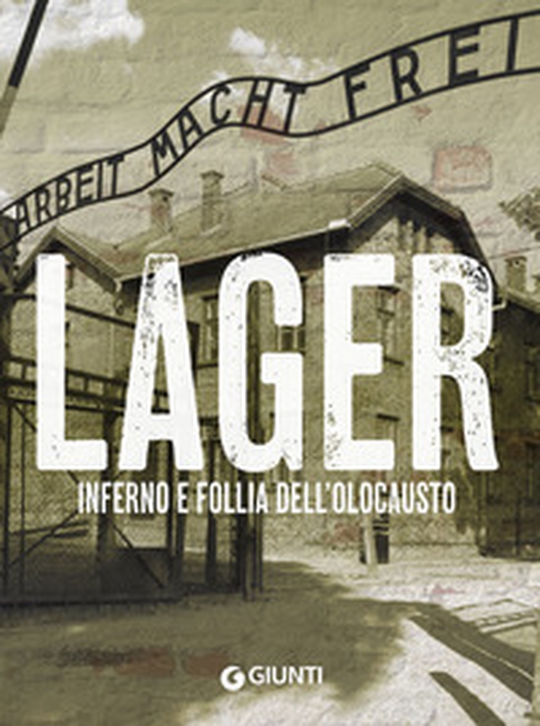 Lager. Inferno e follia dell'olocausto - Librerie.coop Lager. Inferno e follia dell'olocausto - Librerie.coop
