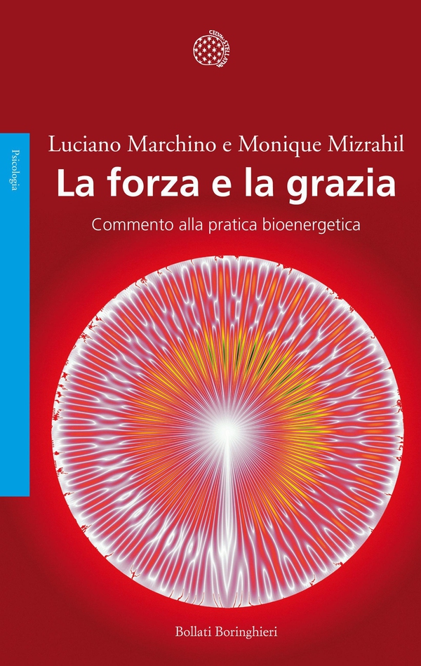 La forza e la grazia - Librerie.coop La forza e la grazia - Librerie.coop
