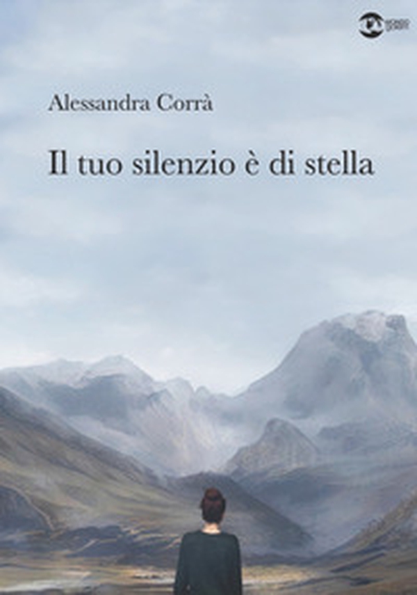 Il tuo silenzio è di stella - Librerie.coop Il tuo silenzio è di stella - Librerie.coop